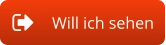 Will ich sehen