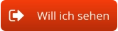 Will ich sehen