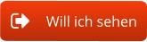 Will ich sehen