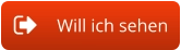 Will ich sehen
