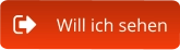 Will ich sehen